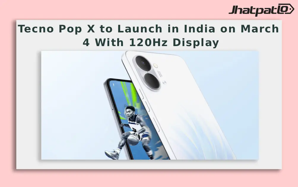  Tecno Pop X to Launch in India on March 4 With 120Hz Display